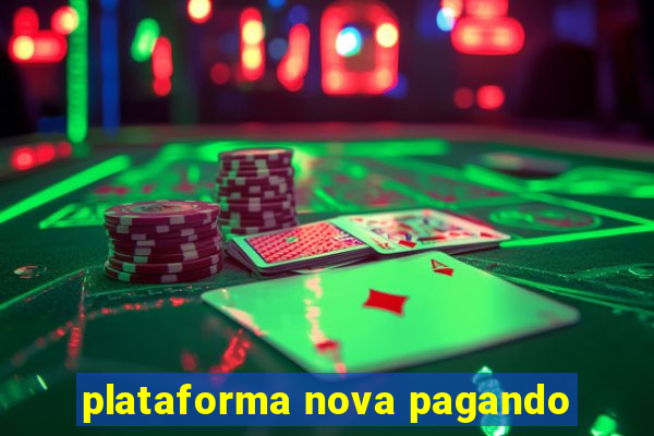 plataforma nova pagando